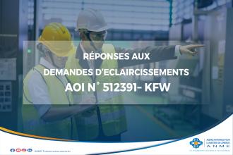  RÉPONSES AUX DEMANDES D’ECLAIRCISSEMENTS : DOSSIER DE L’AOI N° 512391– KFW - Etudes et suivi de la mise en œuvre des actions d'efficacité énergétique sur les installations techniques au profit de 65 établissements publics