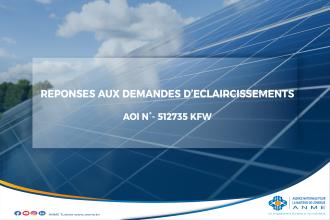 REPONSES AUX DEMANDES D’ECLAIRCISSEMENTS  DOSSIER DE L’AOI N°- 512735 KFW