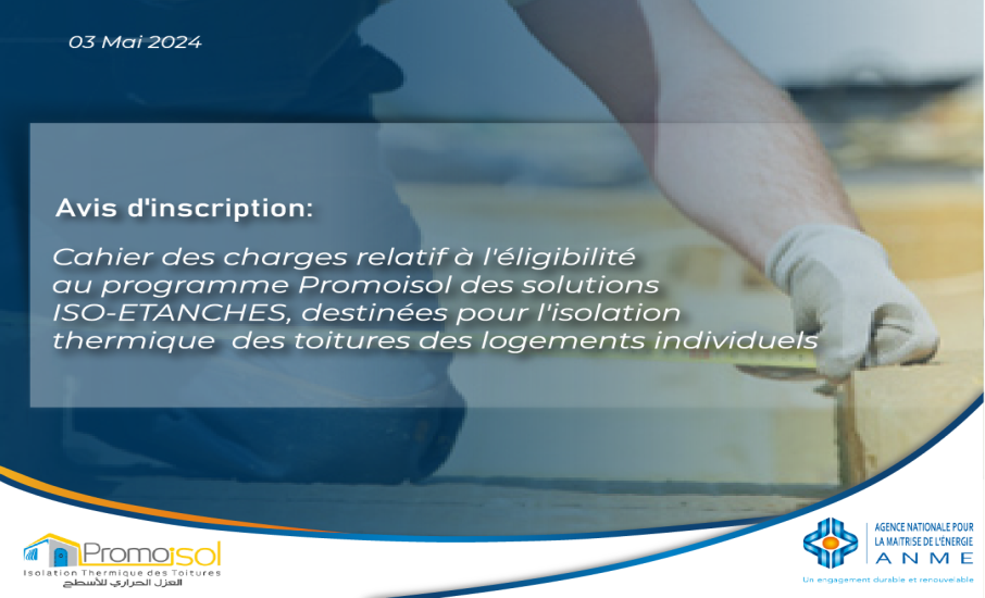 Cahier des charges relatif à l'éligibilité au programme Promoisol des solutions ISO-ETANCHES, destinées pour l'isolation thermique des toitures des logements individuels